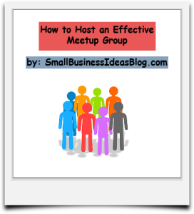 How to Host an Effective Meetup via @sbizideasblog