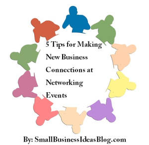 5 Tips for Making New Business Connections at Networking Events by @sbizideasblog