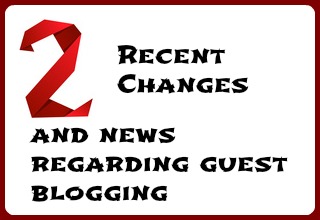 Part 2 - Recent Changes and News Regarding Guest Blogging