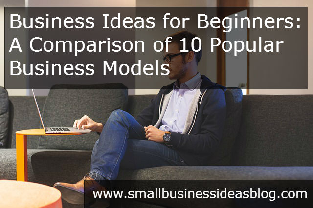 10 Popular Business Ideas Compared via @sbizideasblog