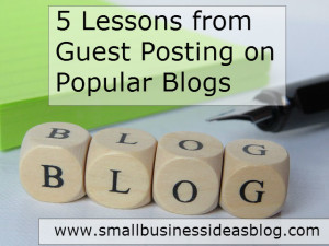 5 Lessons from Guest Posting on Popular Blogs