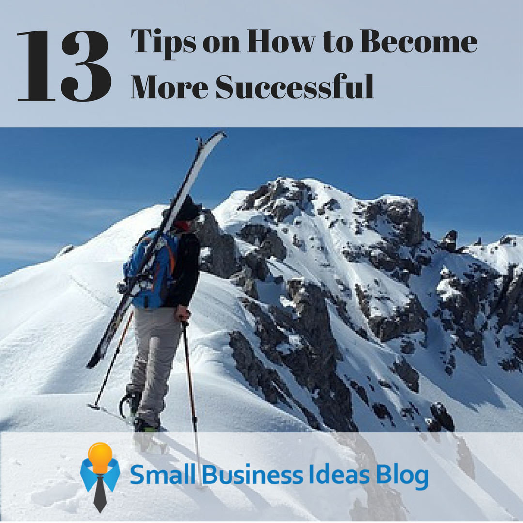13 Tips on How to Become More Successful